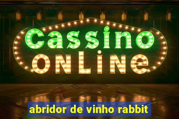 abridor de vinho rabbit